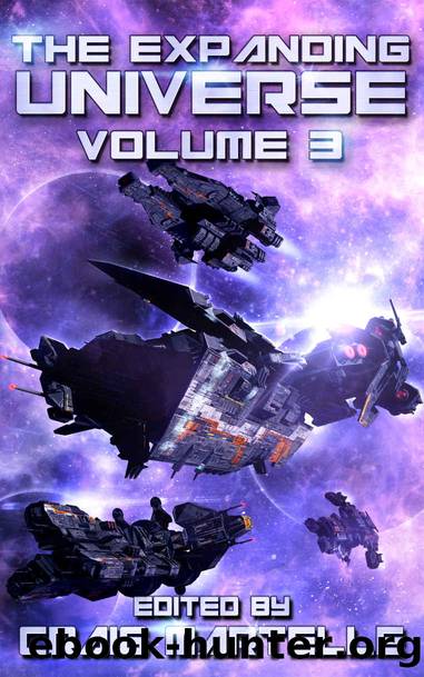 The Expanding Universe 3: Space Opera, Military SciFi, Space Adventure, & Alien Contact! (Science Fiction Anthology) by unknow