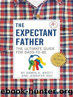 The Expectant Father: The Ultimate Guide for Dads-to-Be by Armin A. Brott & Jennifer Ash