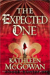 The Expected One by Kathleen McGowan