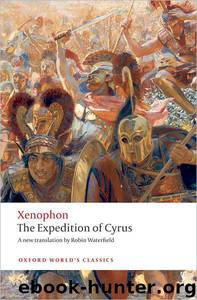 The Expedition of Cyrus by Xenophon & Robin Waterfield & Tim Rood