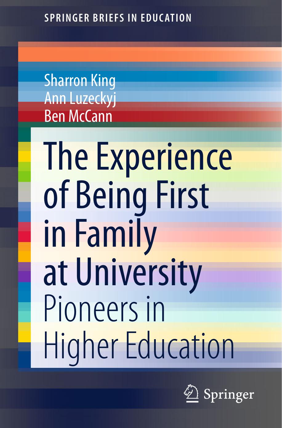 The Experience of Being First in Family at University: Pioneers in Higher Education by Unknow