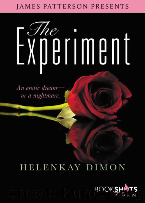 The Experiment by HelenKay Dimon Foreword by James Patterson
