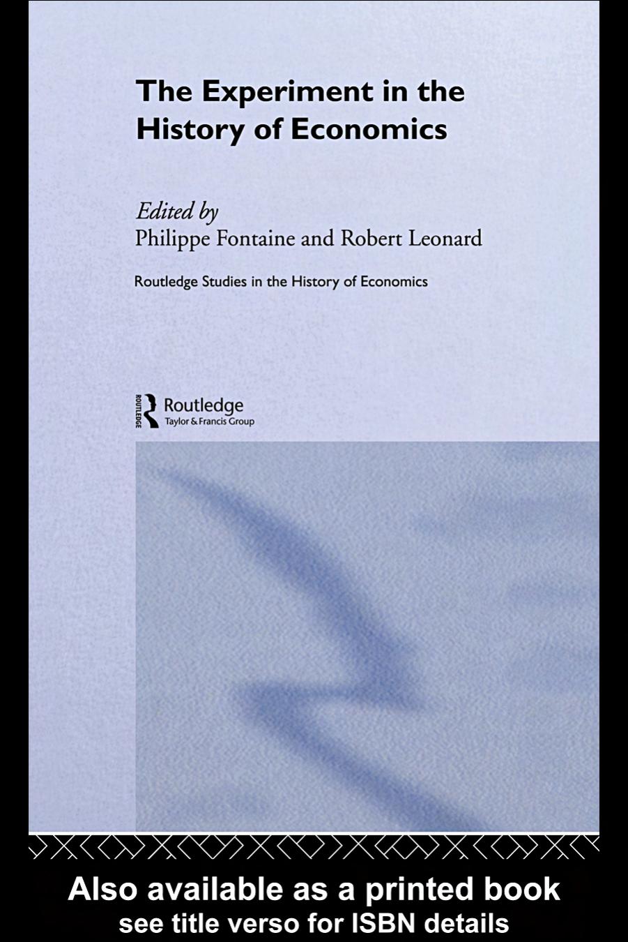 The Experiment in the History of Economics (Routledge Studies in the History of Economics) by Phili Fontaine