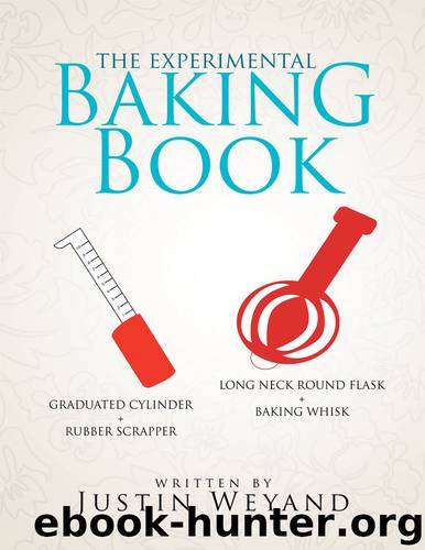 The Experimental Baking Book by Justin Weyand
