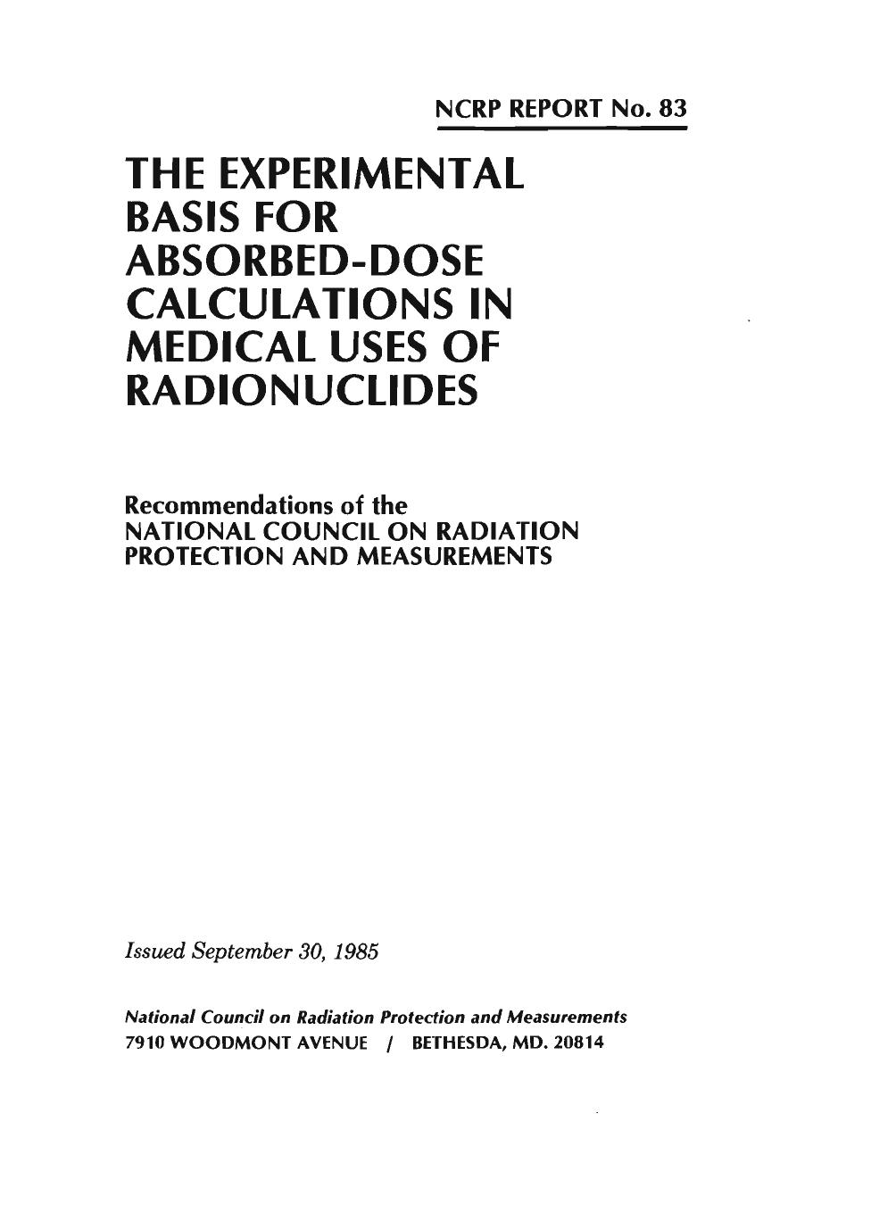 The Experimental Basis for Absorbed-Dose Calculations in Medical Uses of Radioncuclides (N C R P Report) by National Council on Radiation Protection and Measurements
