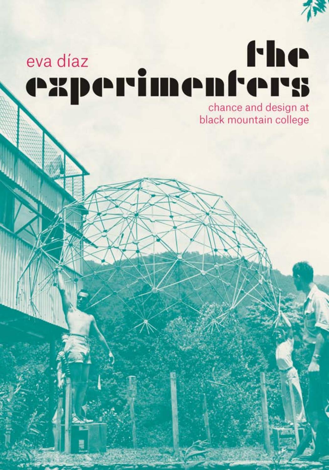The Experimenters: Chance and Design at Black Mountain College by Eva Díaz