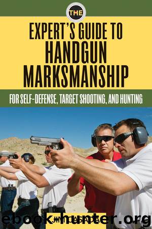 The Expert's Guide to Handgun Marksmanship by Casada Jim