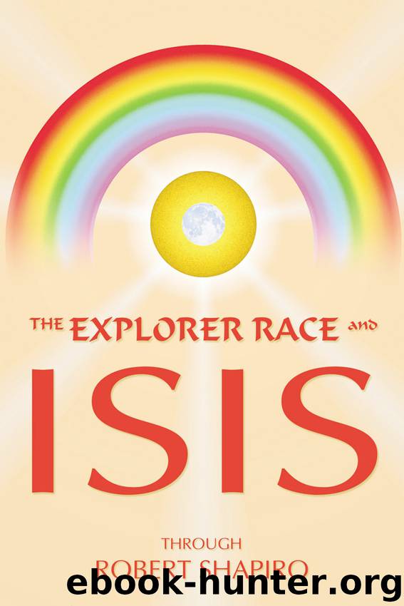 The Explorer Race and Isis by Shapiro Robert