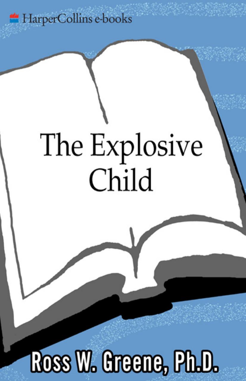 The Explosive Child A New Approach for Understanding and Parenting Easily Frustrated, Chronically by Unknown