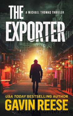 The Exporter: A Michael Thomas Thriller by Gavin Reese