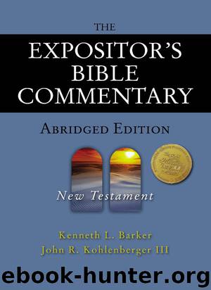 The Expositor’s Bible Commentary: New Testament: Abridged Edition by Barker Kenneth L. & Kohlenberger III John R