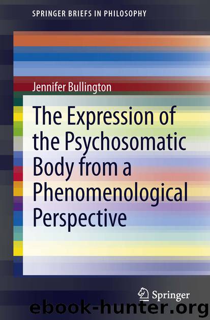 The Expression of the Psychosomatic Body from a Phenomenological Perspective by Jennifer Bullington