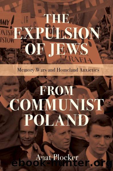 The Expulsion of Jews from Communist Poland by Anat Plocker