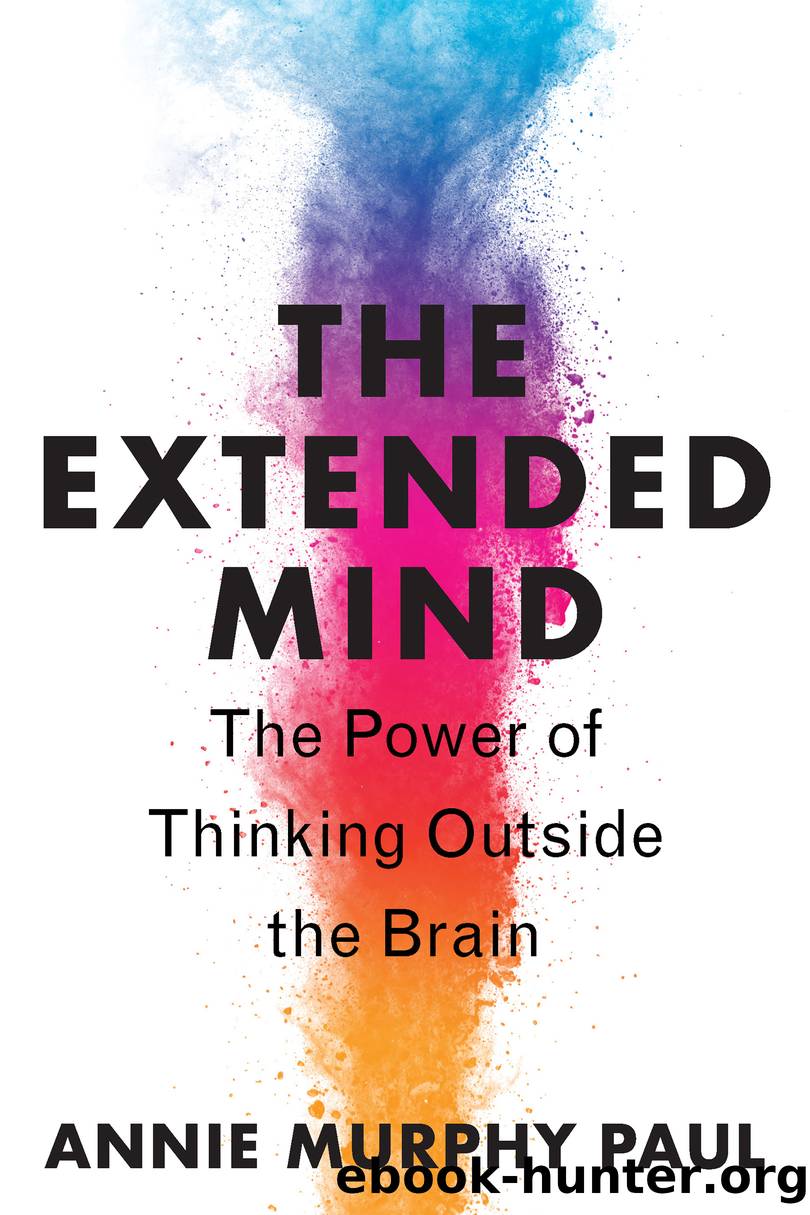 The Extended Mind by Annie Murphy Paul