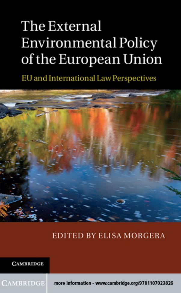 The External Environmental Policy of the European Union : EU and International Law Perspectives by Elisa Morgera