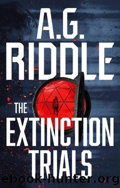The Extinction Trials by A.G. Riddle