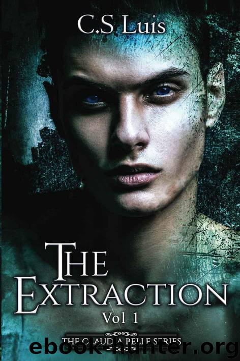 The Extraction (The Claudia Belle Series Book 1) by Luis C.S