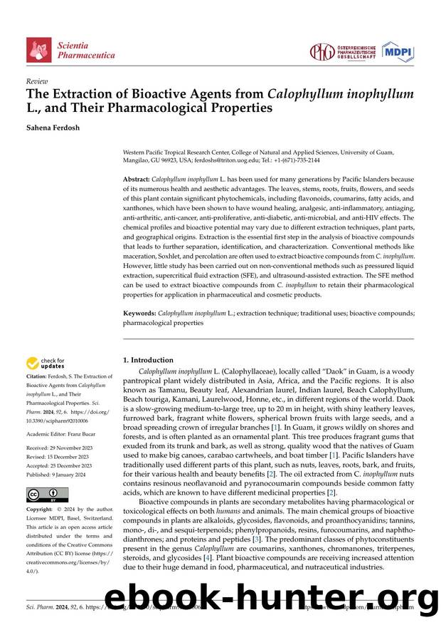 The Extraction of Bioactive Agents from Calophyllum inophyllum L., and Their Pharmacological Properties by Sahena Ferdosh