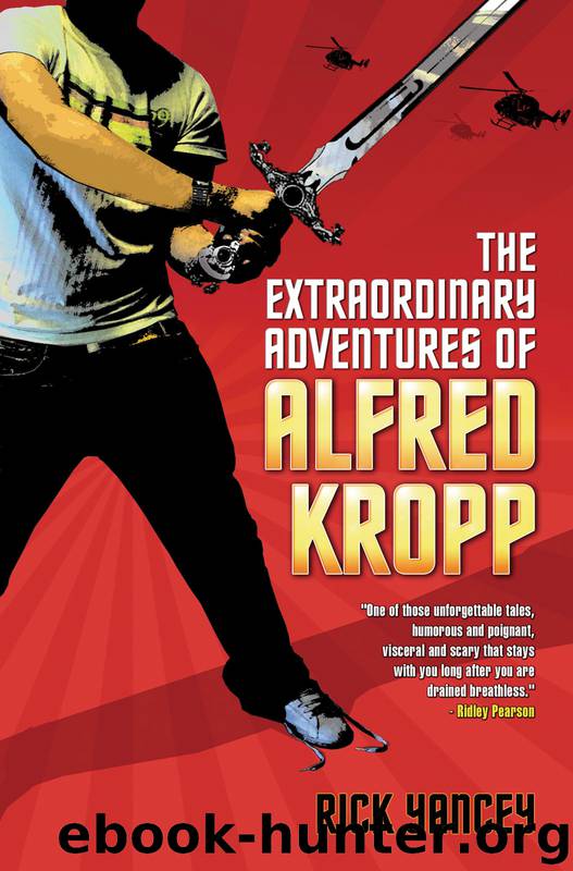 The Extraordinary Adventures of Alfred Kropp by Rick Yancey