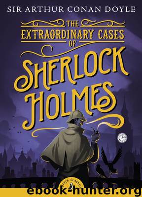 The Extraordinary Cases of Sherlock Holmes by Arthur Conan Doyle