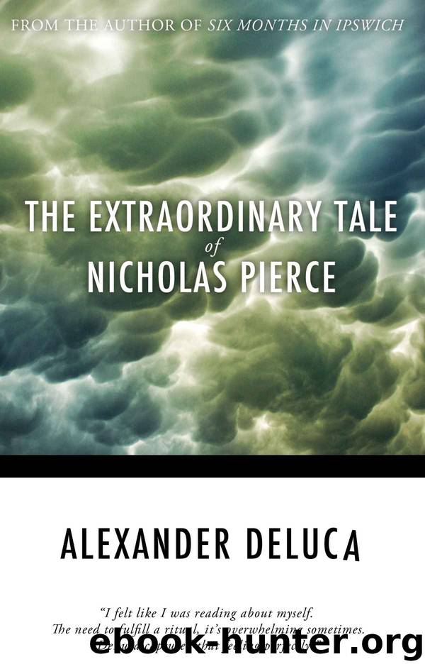 The Extraordinary Tale of Nicholas Pierce by Alexander DeLuca