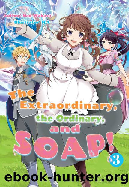 The Extraordinary, the Ordinary, and SOAP! Volume 3 [Complete] by Nao Wakasa