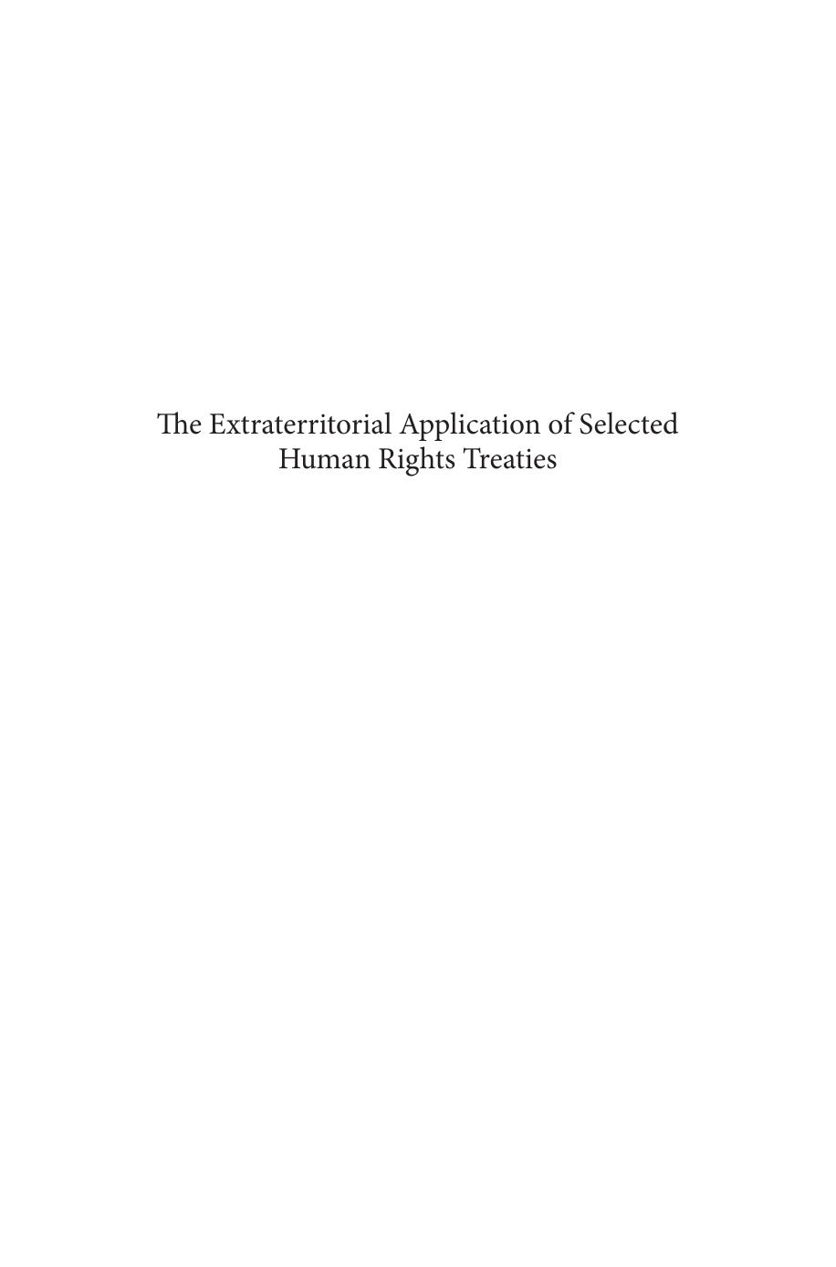 The Extraterritorial Application of Selected Human Rights Treaties by Karen da Costa