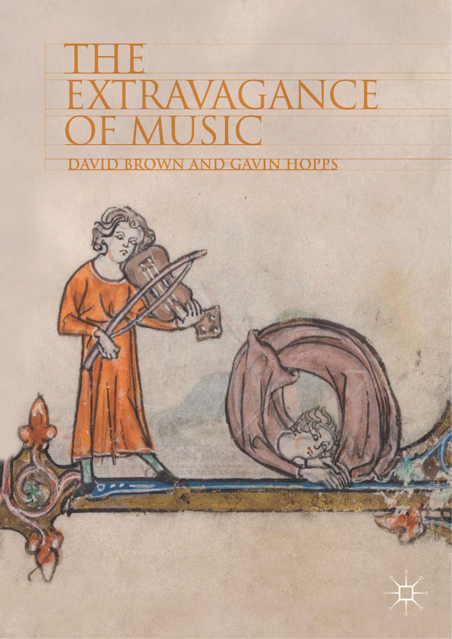 The Extravagance of Music by David Brown Gavin Hopps