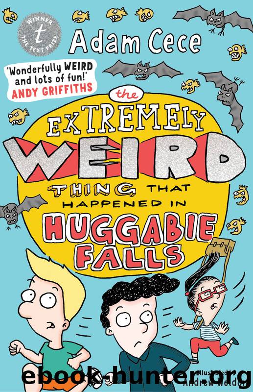 The Extremely Weird Thing that Happened in Huggabie Falls by Adam Cece & Andrew Weldon
