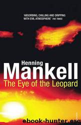 The Eye Of The Leopard (2007) by Henning Mankell