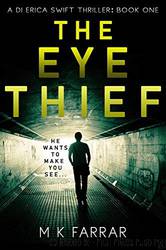 The Eye Thief by M K Farrar