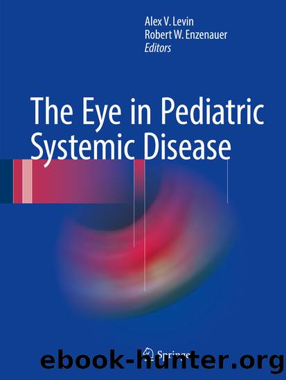 The Eye in Pediatric Systemic Disease by Alex V. Levin & Robert W. Enzenauer