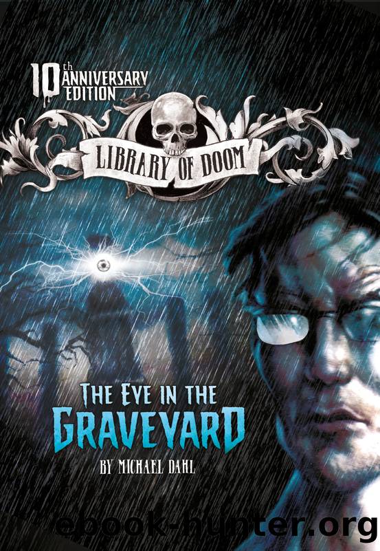 The Eye in the Graveyard by Michael Dahl