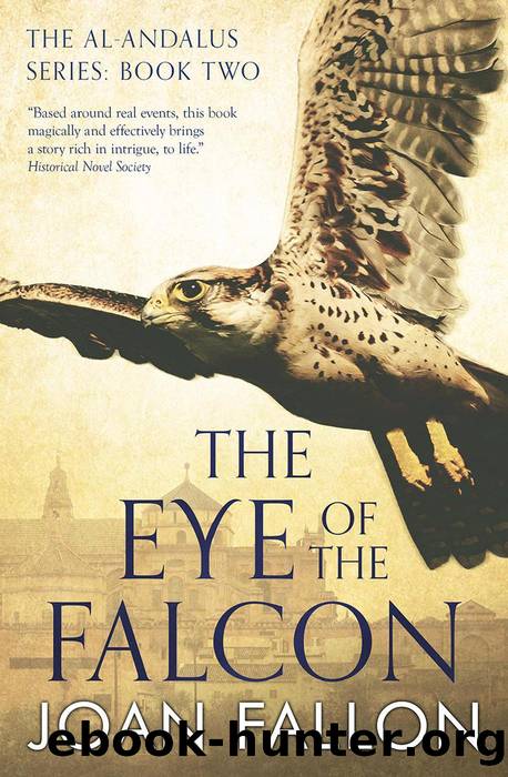 The Eye of the Falcon: the al-Andalus trilogy, #2 by JOAN FALLON