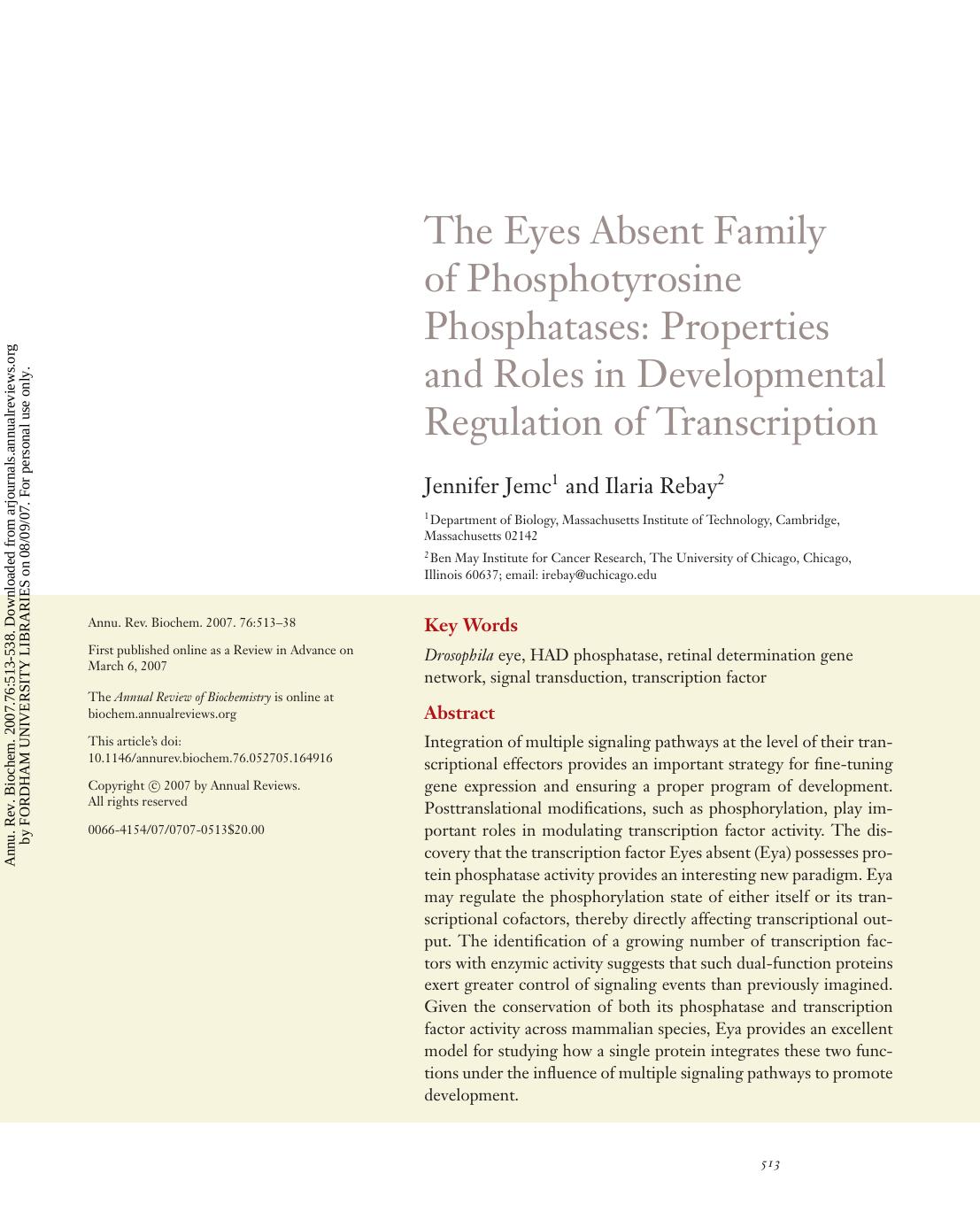 The Eyes Absent Family of Phosphotyrosine Phosphatases: Properties and Roles in Developmental Regulation of Transcription by Jennifer Jemc1 & Ilaria Rebay2