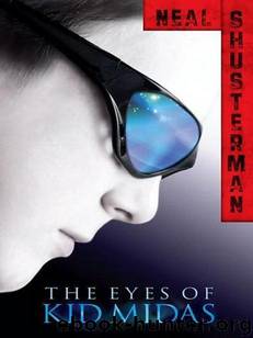 The Eyes of Kid Midas by Neal Shusterman