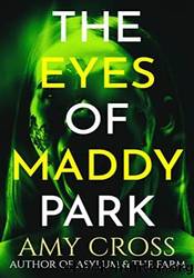 The Eyes of Maddy Park by Amy Cross