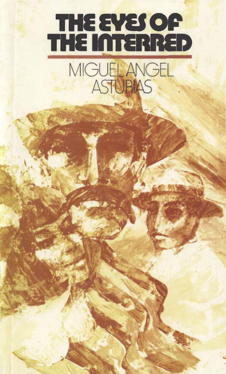 The Eyes of the Interred by Miguel Ángel Asturias