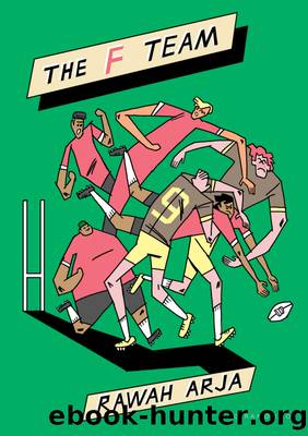 The F Team by Rawah Arja
