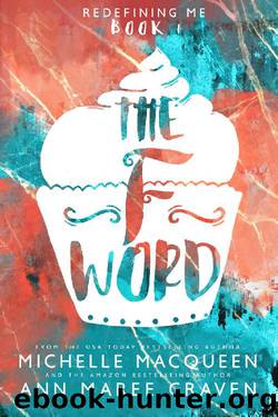 The F Word (Redefining Me #1) by Michelle MacQueen & Ann Maree Craven