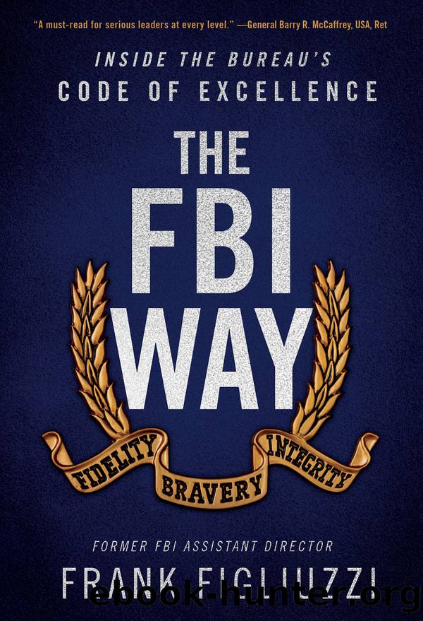 The FBI Way: Inside the Bureau's Code of Excellence by Frank Figliuzzi