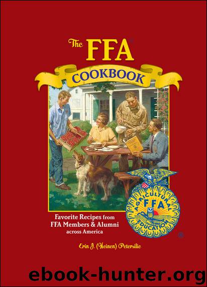 The FFA Cookbook by Erin J. (Heinen) Petersilie