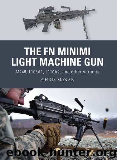 The FN Minimi Light Machine Gun by Chris McNab