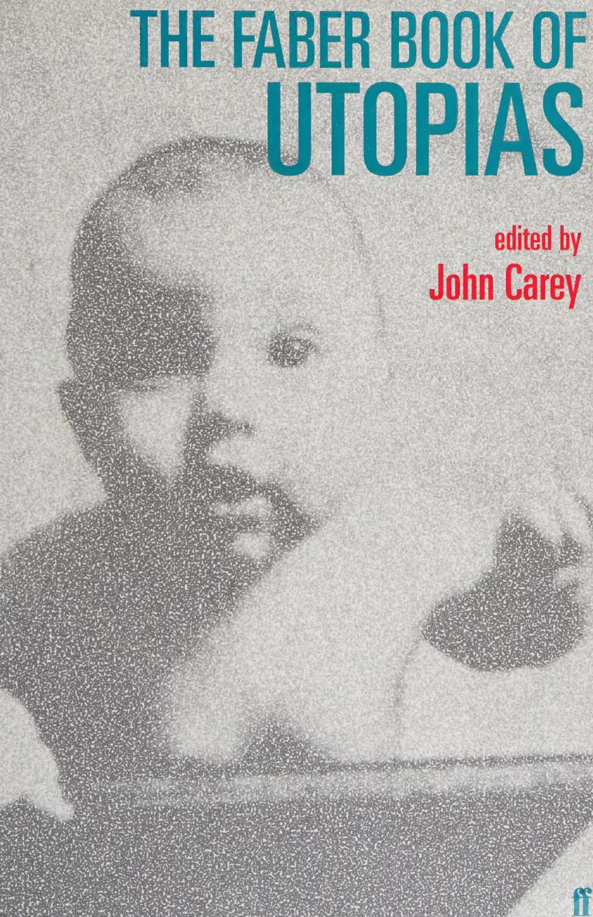 The Faber Book of Utopias by John Carey