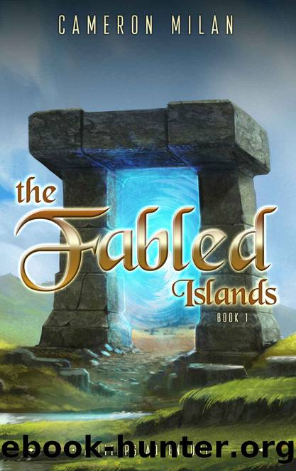 The Fabled Islands_Book One_A LitRPG Adventure by Cameron Milan