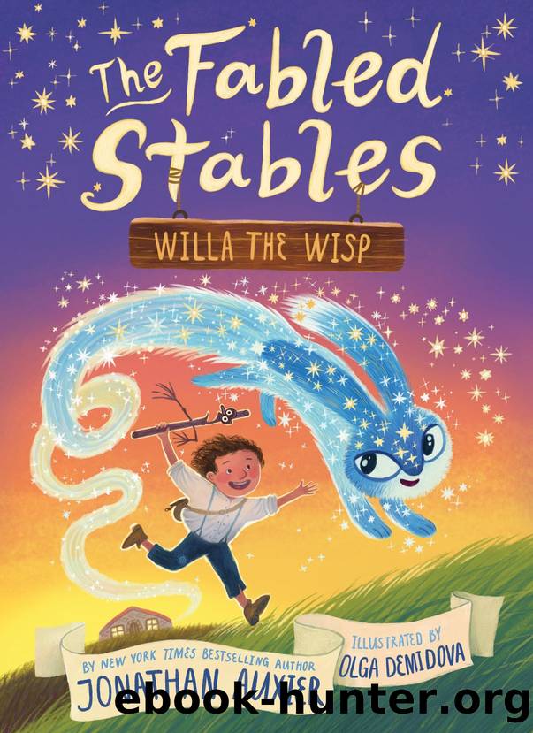 The Fabled Stables: Willa the Wisp by Jonathan Auxier