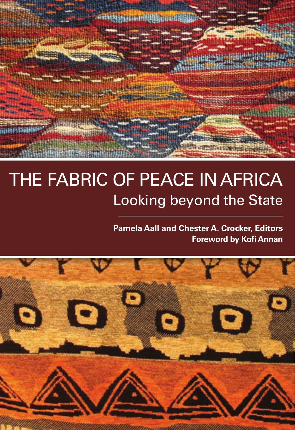 The Fabric of Peace in Africa: Looking beyond the State by Pamela Aall; Chester A. Crocker; Kofi Annan