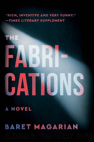 The Fabrications by Baret Magarian