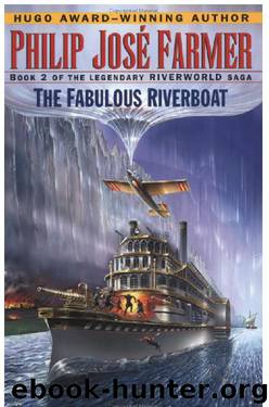 The Fabulous Riverboat by Philip José Farmer
