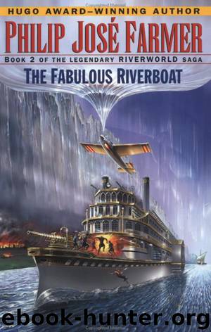 The Fabulous Riverboat by Philip Jose Farmer